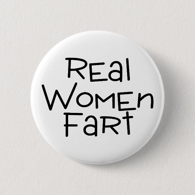 Real Women Fart Pinback Button (Front)