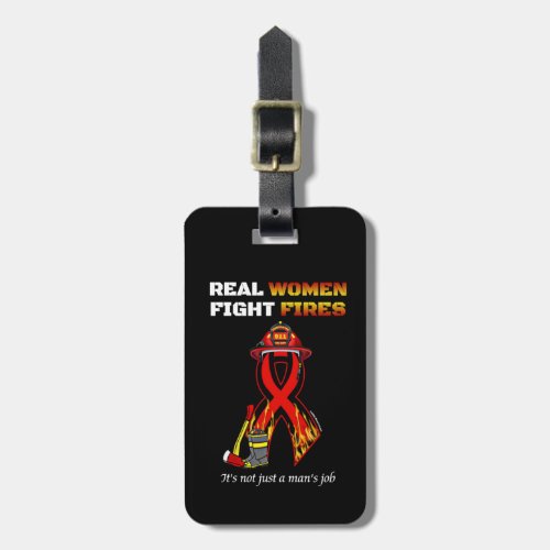 REAL WOMEN FIGHT FIRES LUGGAGE TAG
