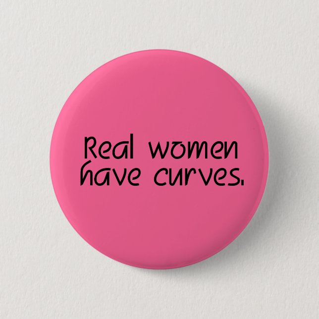 Real Women Have Curves Button (Front)