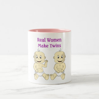Real Women Make Twins Coffee Mug