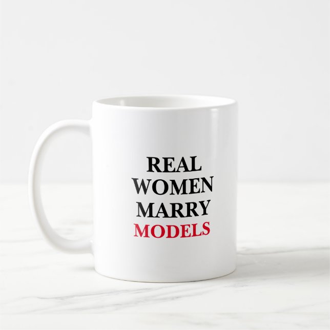 Real Women Marry Models Coffee Mug (Left)