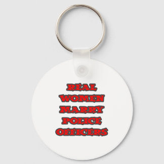 Real Women Marry Police Officers Keychain