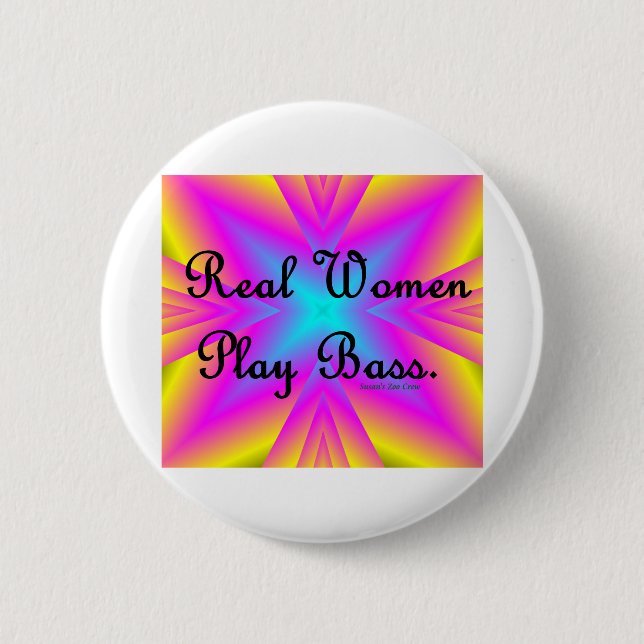 Real Women Play Bass Button (Front)