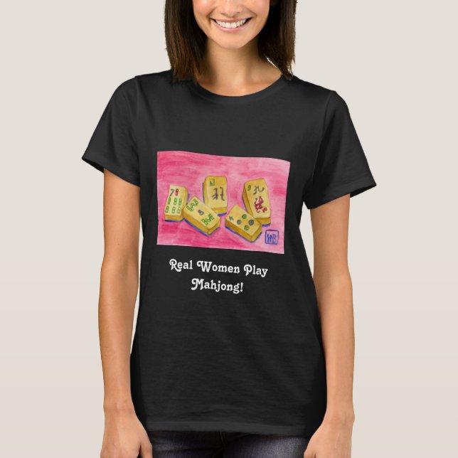 Real Women Play Mahjong T-Shirt (Front)