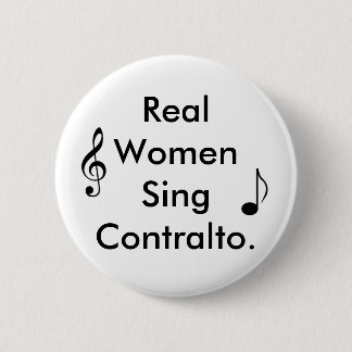 Real Women Sing Cont... Pinback Button