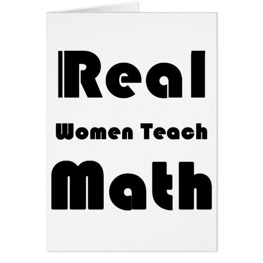 Real Women Teach Math Cards (Front)