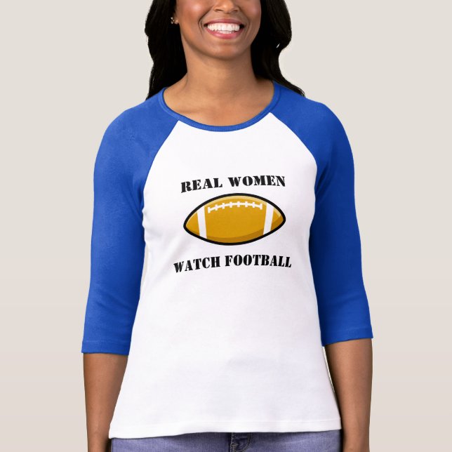 Real Women Watch Football T-Shirt (Front)