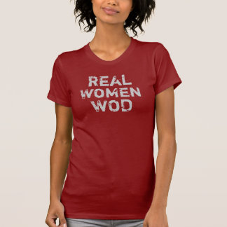 Real Women WOD T-Shirt