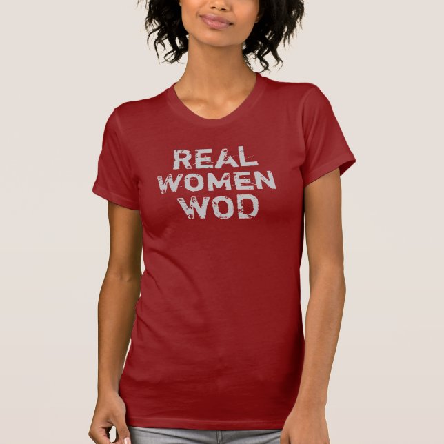 Real Women WOD T-Shirt (Front)