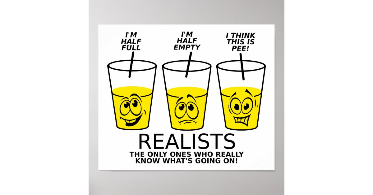 Realist Cup Funny Poster | Zazzle