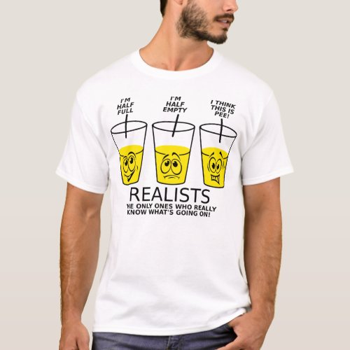 Realist Cup Funny T_shirt