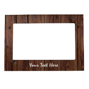 Realistic Brown Rustic Wood Custom Text Magnetic Frame