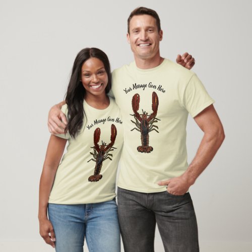 Realistic Lobster Graphic Custom Message Graphic T_Shirt