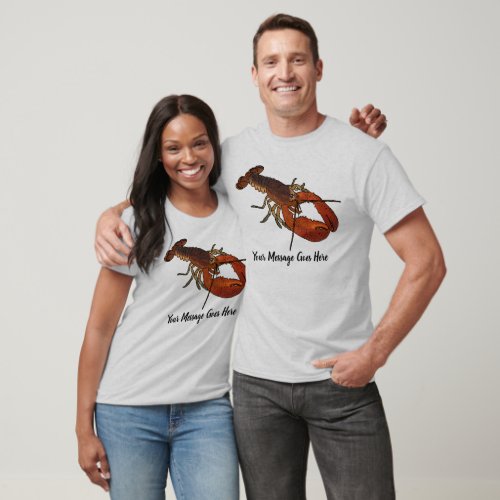 Realistic Lobster Illustration Custom Message T_Shirt