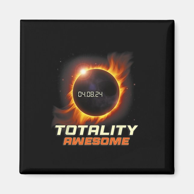 Realistic Total Solar Eclipse 2024 Totality Awesom Magnet (Front)