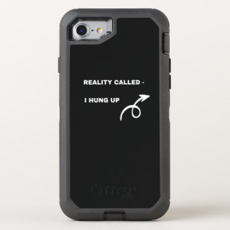 Reality Called,I Hung Up-Attitude iPhone 8/7 Case