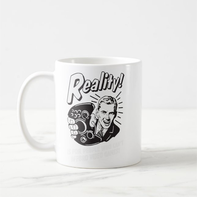 Reality: Can't Afford Video Games  Coffee Mug (Left)