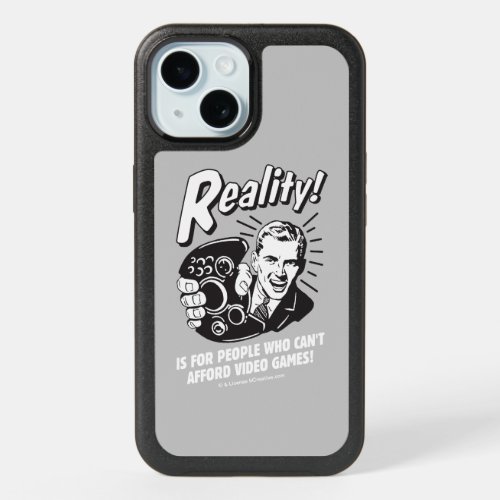 Reality Cant Afford Video Games iPhone 15 Case