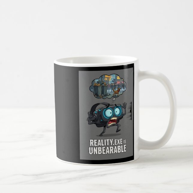 Reality Exe Is Unbearable Funny Gamer Vr Gaming Hu Coffee Mug (Right)