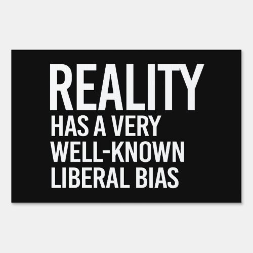 Reality has a well_known liberal bias sign