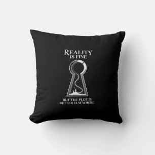 Reality Is Fine Plot Better Elsewhere Escapist Throw Pillow