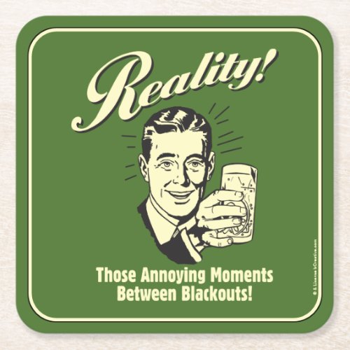 Reality Moments Between Blackouts Square Paper Coaster