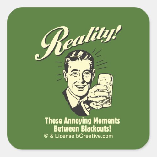 Reality Moments Between Blackouts Square Sticker