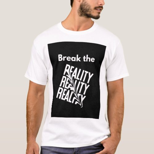 Reality shatter T_Shirt