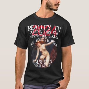 REALITY TV FW FV HG FOURTH REICH THIRD TRUMPS T-Shirt