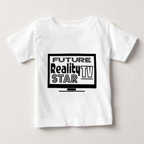 Reality TV Star Baby T_Shirt