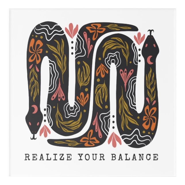 Realize Your Balance Floral Snakes Acrylic Print (Front)