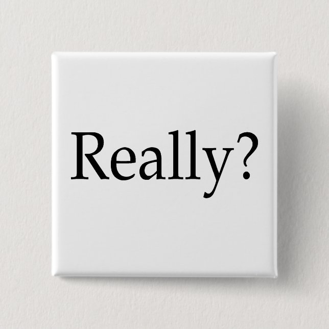 Really? Button (Front)