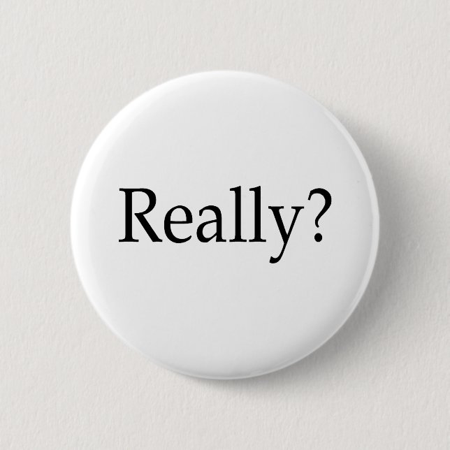 Really? Button (Front)