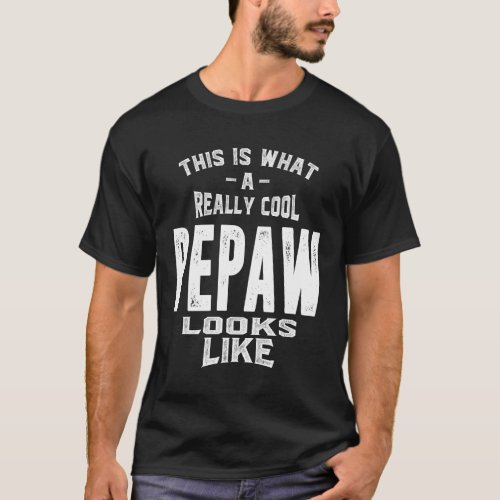 Really Cool Pepaw T_Shirt