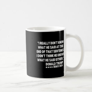 Really Don’t Know What He Said At The End Of That Coffee Mug