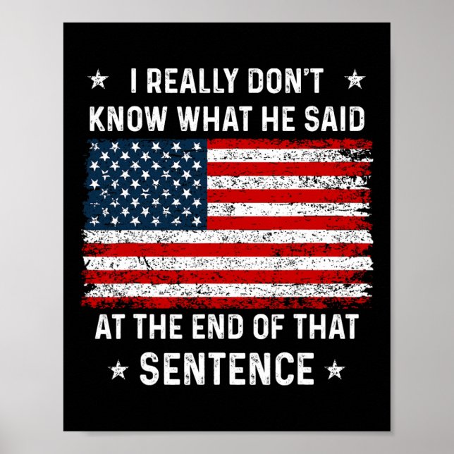 Really Don't Know What He Said At End Sentence Tru Poster (Front)