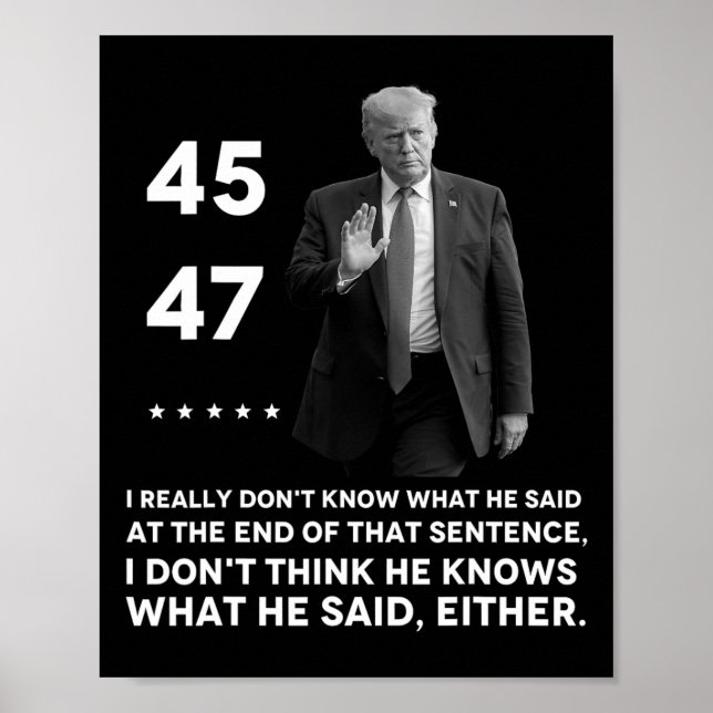 Really Don't Know What He Said At The End Of That  Poster (Front)