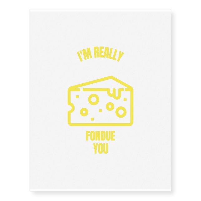 Really fondue you funny cheese pun jokes temporary tattoos (Front)