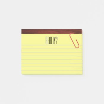 "really?" Legal Pad On Desktop Funny 4x3 Post-it Notes by Angharad13 at Zazzle