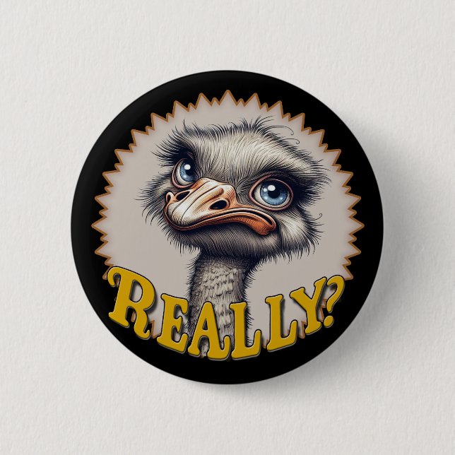 Really? Ostrich - Funny Button (Front)
