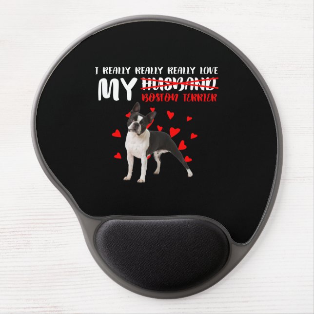 Really Really Really Love My Boston Terrier Gel Mouse Pad (Front)