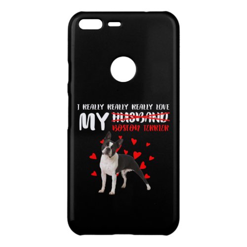 Really Really Really Love My Boston Terrier Uncommon Google Pixel XL Case