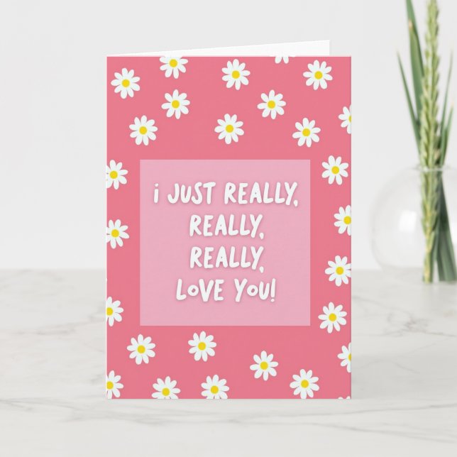 Really Really Really Love You Card (Front)