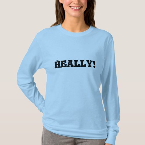 Really_ T_Shirt
