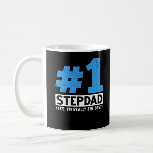 Really the Best Stepdad Number One Stepfather Coffee Mug