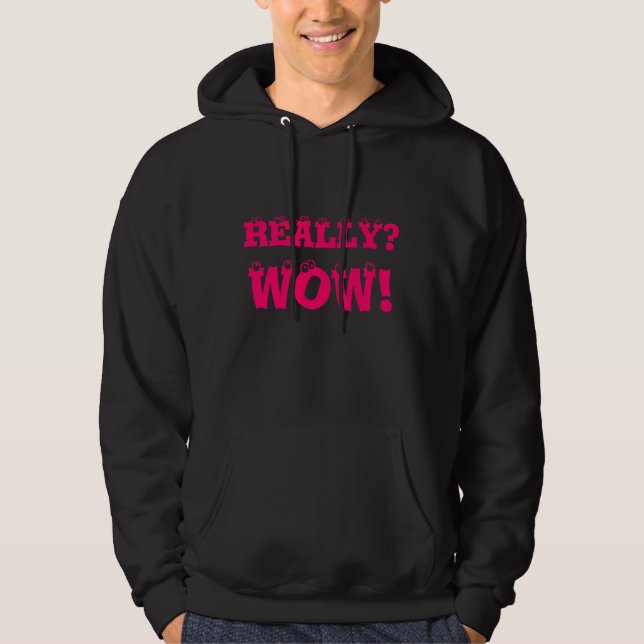 Really Wow Hoodie (Front)
