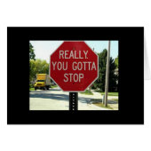 Really, You Gotta Stop (Front Horizontal)