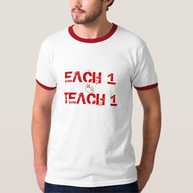 RealRasRevolutionsm, EACH 1TEACH 1 T-Shirt (Front)