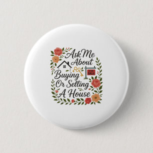 Realtor Ask Me About Buying Or Selling A House Button