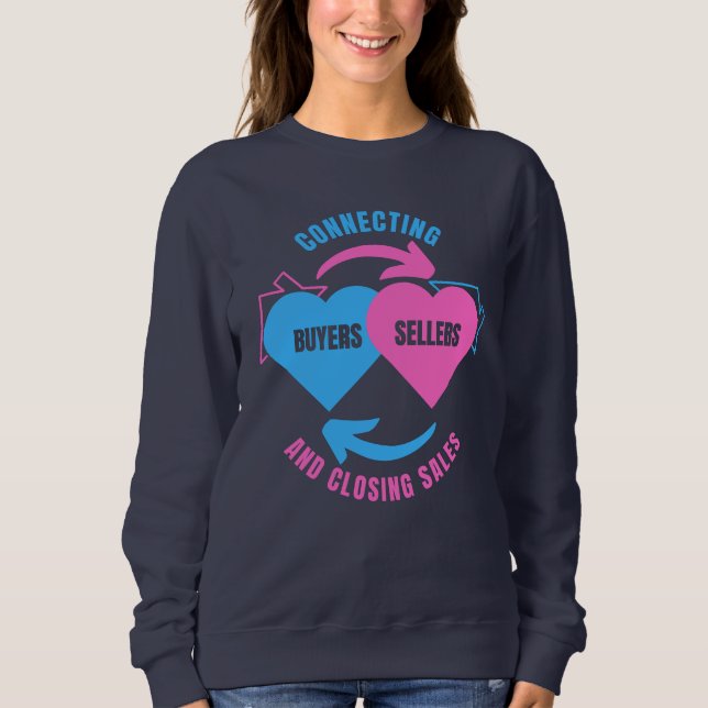 REALTOR Connecting Buyers Sellers Real Estate Sweatshirt (Front)